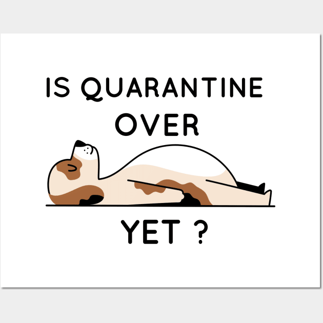 Is quarantine over yet Wall Art by G-DesignerXxX